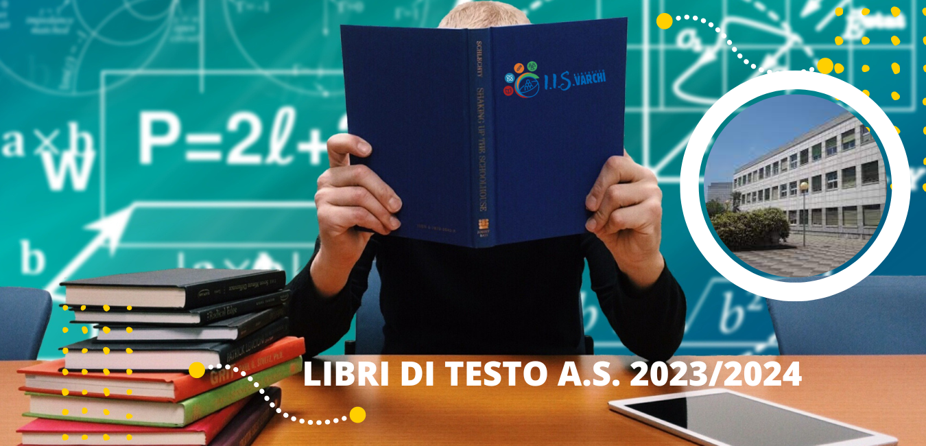 Libri di testo a.s. 2023/2024 Istituto di Istruzione Superiore "Benedetto Varchi"